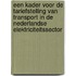 Een kader voor de tariefstelling van transport in de Nederlandse elektriciteitssector