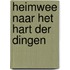 Heimwee naar het hart der dingen