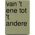 Van 't ene tot 't andere