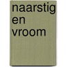 Naarstig en vroom door Verheus