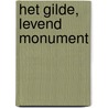 Het Gilde, levend monument by D. Kleyn