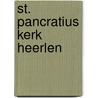 St. pancratius kerk heerlen door Hooft