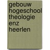 Gebouw hogeschool theologie enz heerlen door Post
