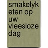 Smakelyk eten op uw vleesloze dag door Drenthe