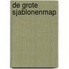 De grote sjablonenmap by A.H. Huizinga-Meeske