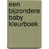 Een bijzondere Baby kleurboek