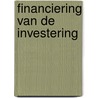 Financiering van de investering by X. van der Linde