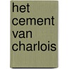 Het cement van Charlois door M. Keunen