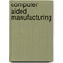 Computer aided manufacturing