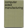 Computer aided manufacturing door R.H.C. Tromp