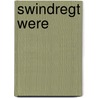 Swindregt were by Unknown