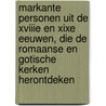 Markante personen uit de XVIIIe en XIXe eeuwen, die de Romaanse en Gotische kerken herontdeken door F.C.M. Rosier