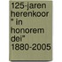 125-jaren herenkoor " In Honorem Dei" 1880-2005