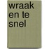 Wraak en te snel