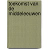 Toekomst van de middeleeuwen door Pley