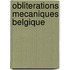 Obliterations mecaniques belgique