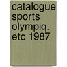 Catalogue sports olympiq. etc 1987 door Trachtenberg