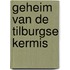 Geheim van de Tilburgse kermis