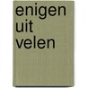 Enigen uit velen door Joep Eijkens