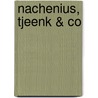 Nachenius, Tjeenk & Co by Thea de Graaf
