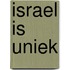 Israel is uniek