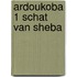 Ardoukoba 1 schat van sheba