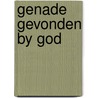 Genade gevonden by god door Koops