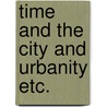 Time and the city and urbanity etc. door Olsen