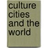 Culture cities and the world