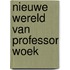 Nieuwe wereld van professor woek