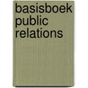 Basisboek public relations door S. Keikes