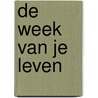 De week van je leven door A. Keuchenius