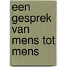 Een gesprek van mens tot mens door L. Pijnappels