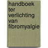 handboek ter verlichting van fibromyalgie by C. Cunningham