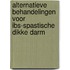 Alternatieve behandelingen voor IBS-spastische dikke darm