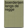 Boerderijen langs de Regge by G.J. Eshuis