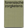 Forensische zorgketens door M.H. van Binsbergen
