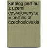 Katalog perfinu z uzemi Ceskolovenska = Perfins of Czechoslovakia door V. Maxa