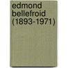 Edmond Bellefroid (1893-1971) door J-Ch. Scharmann