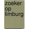 Zoeker op limburg door Ton van Reen