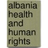 Albania health and human rights