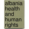 Albania health and human rights door J.M. Cohen