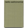 Radio-Astronomie door T. Dethier