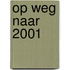 Op weg naar 2001