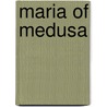 Maria of medusa by M. Brenninkmeijer