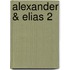 Alexander & elias 2