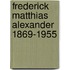 Frederick matthias alexander 1869-1955