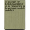 De gevolgen van beleidsmaatregelen uit de nota wonene op bewegingsarmoede in Nederland by J.C. Seidell