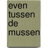 Even tussen de mussen door Flevoland