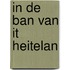 In de ban van it heitelan
